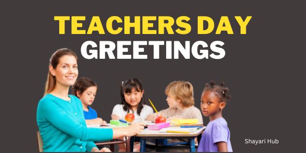 You are currently viewing 101 Best Teachers Day Greetings, Quotes and Wishes