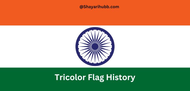 You are currently viewing The Rich Tricolor Flag History | भारतीय तिरंगे का इतिहास